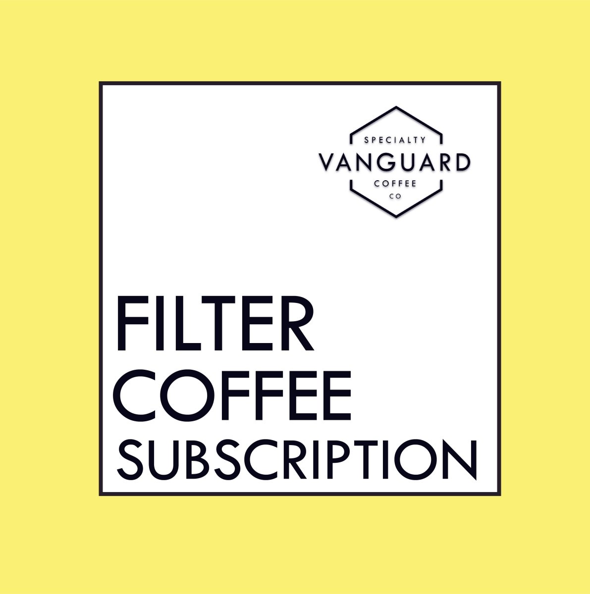 Filter Coffee Subscription - Vanguard Specialty Coffee Company - Subscription